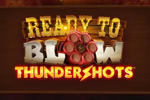 Ready to Blow Thundershots - SADABET138